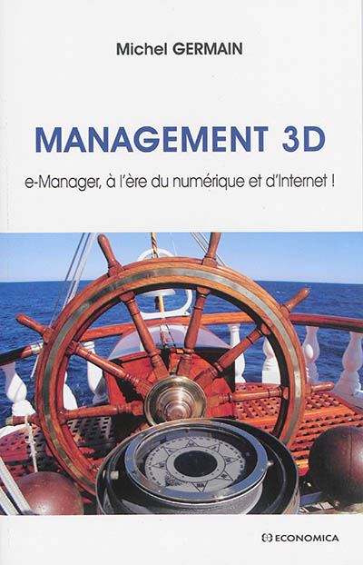 Management 3D : e-manager, à l'ère du numérique et d'Internet !