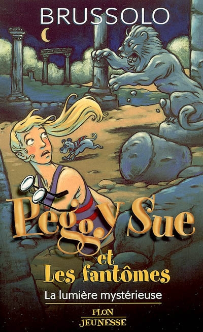 Peggy Sue et les fantômes. Vol. 9. La lumière mystérieuse