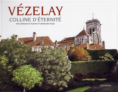Vézelay : colline d'éternité