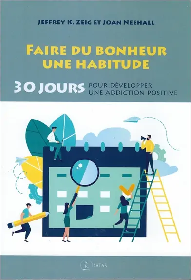 Faire du bonheur une habitude : 30 jours pour développer une addiction positive