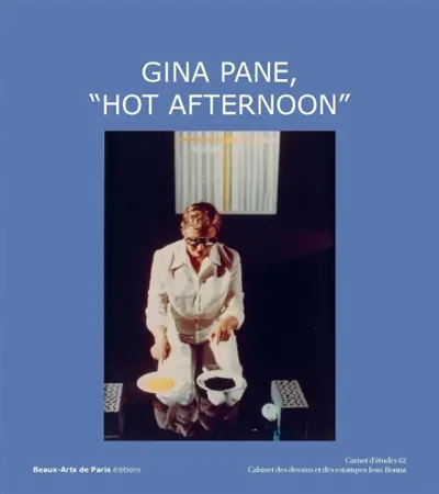 Gina Pane : Hot afternoon : exposition, Beaux-Arts de Paris, Cabinet des dessins et des estampes Jean Bonna, du 19 octobre au 18 décembre 2026