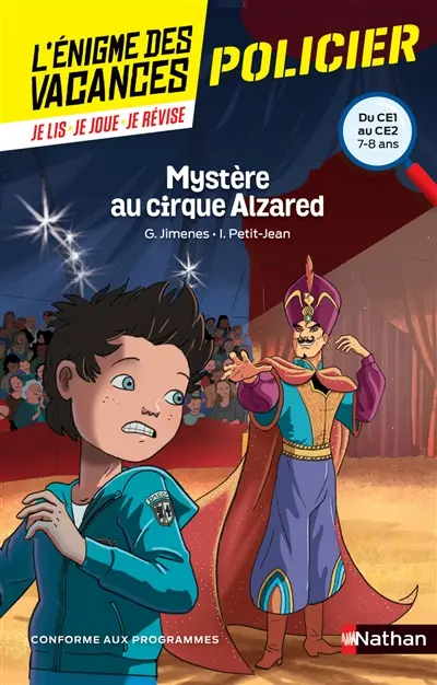 Mystère au cirque Alzared : du CE1 au CE2, 7-8 ans : conforme aux programmes