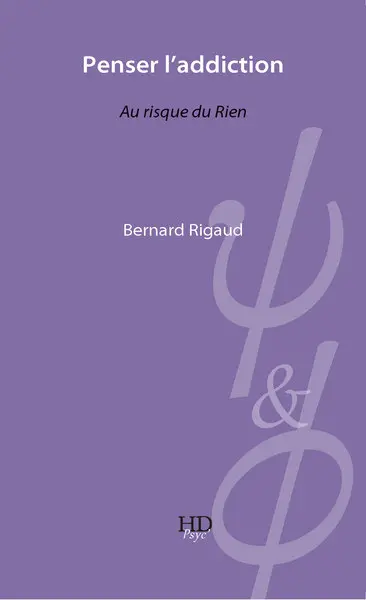 Penser l'addiction : au risque du rien