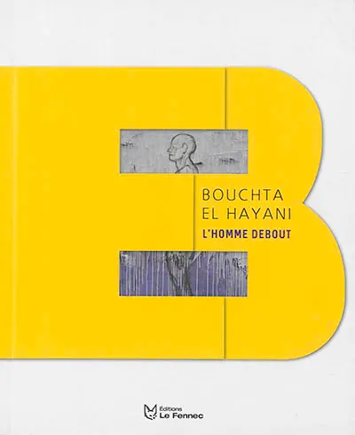 Bouchta El Hayani : l'homme debout