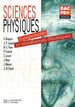 Sciences physiques, 1re terminale professionnelles. Vol. 3. Equipements et installations électriques