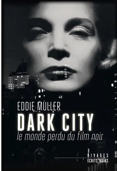 Dark City : le monde perdu du film noir