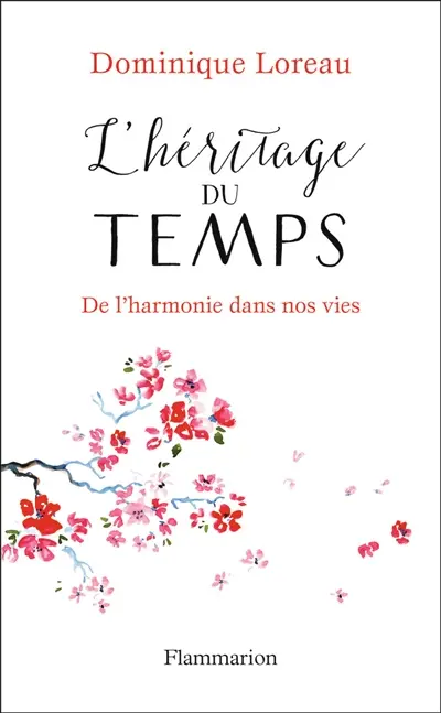 L'héritage du temps : de l'harmonie dans nos vies