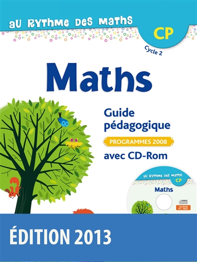 Maths CP, cycle 2, programmes 2008 : guide pédagogique avec CD-ROM