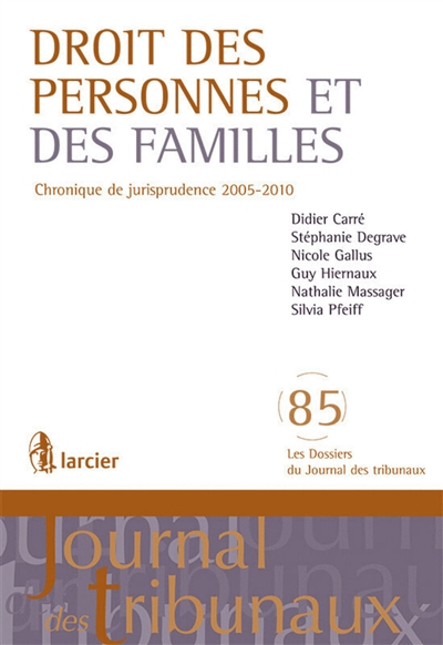 Droit des personnes et des familles : chroniques de jurisprudence 2005-2010