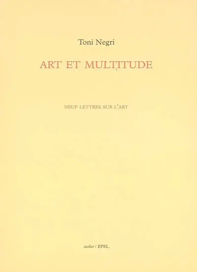 Art et multitude : neuf lettres sur l'art