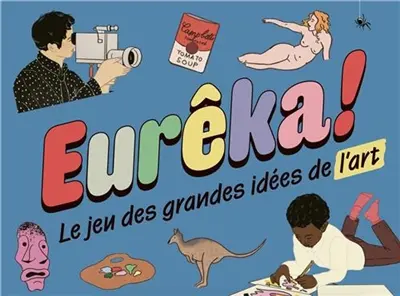 Eurêka ! : le jeu des grandes idées de l'art : jeu de mémoire et son guide