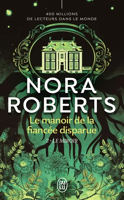 Le manoir de la fiancée disparue. Vol. 2. Le miroir