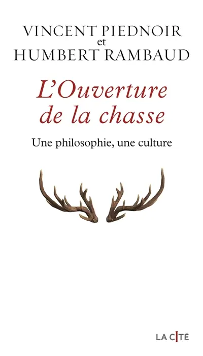 L'ouverture de la chasse : une philosophie, une culture