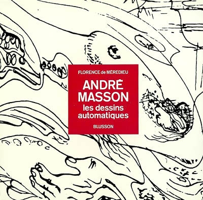 André Masson : les dessins automatiques