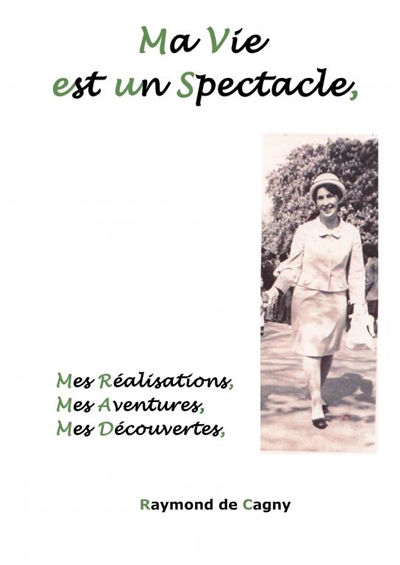 Ma Vie est un Spectacle