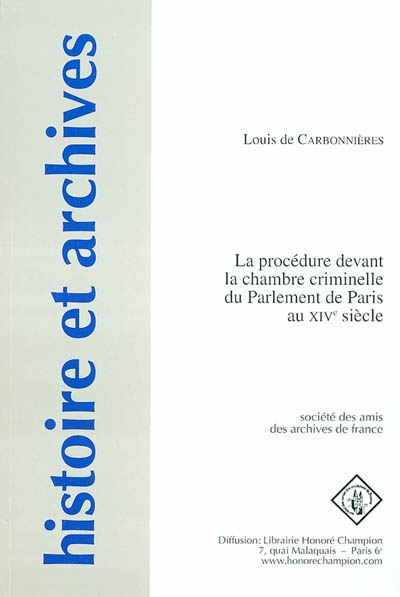 La procédure devant la chambre criminelle du Parlement de Paris au XIVe siècle