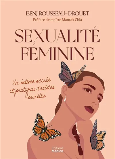 Sexualité féminine : vie intime sacrée et pratiques taoïstes secrètes