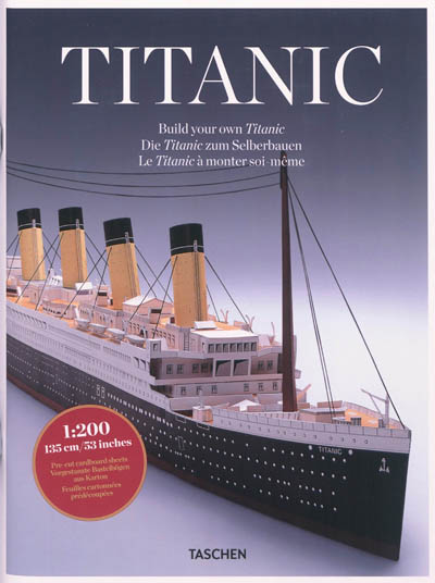 Titanic : le Titanic à monter soi-même. Titanic : build your own Titanic. Titanic : die Titanic zum Selberbauen