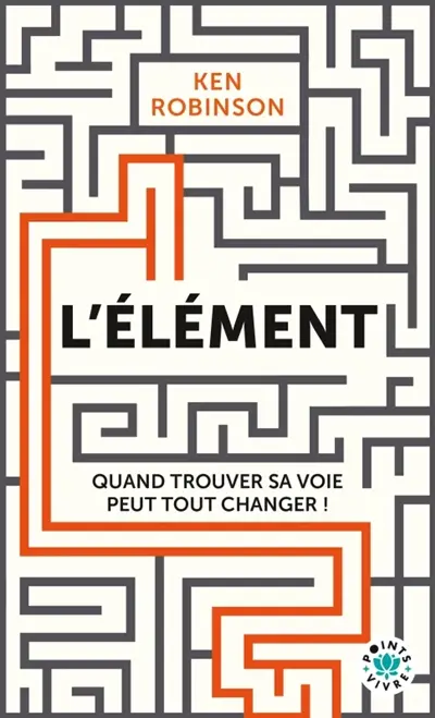 L'élément : quand trouver sa voie peut tout changer !