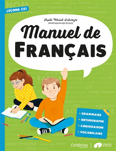 Manuel de français : leçons CE1 : grammaire, orthographe, conjugaison, vocabulaire