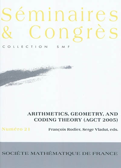Arithmetics, geometry, and coding theory (AGCT 2005)