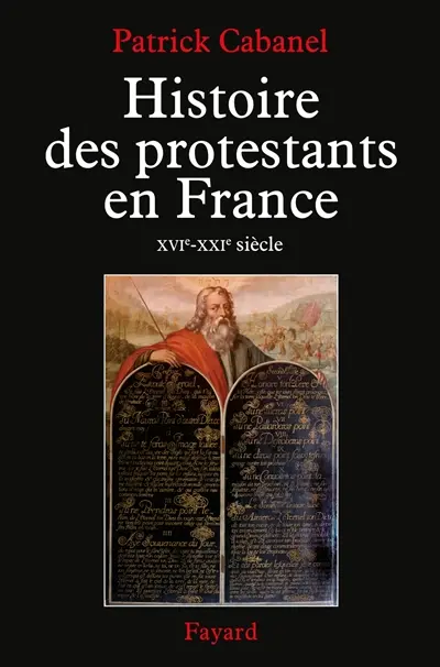 Histoire des protestants en France : XVIe-XXIe siècle