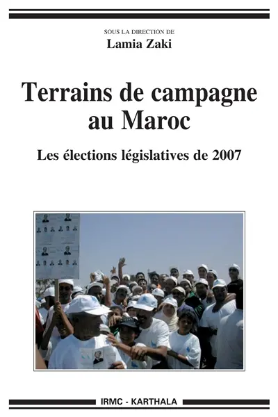 Terrains de campagne au Maroc : les élections législatives de 2007