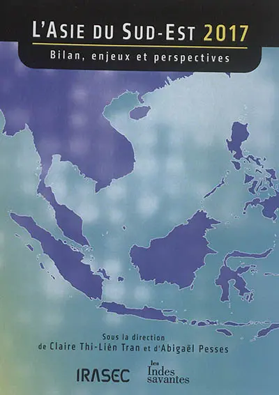 L'Asie du Sud-Est 2017 : bilan, enjeux et perspectives