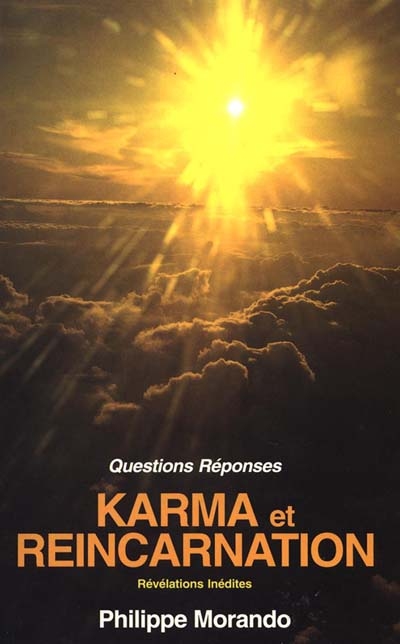 Karma et réincarnation : révélations inédites