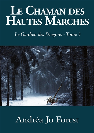Le Chaman des Hautes Marches : Le Gardien des Dragons