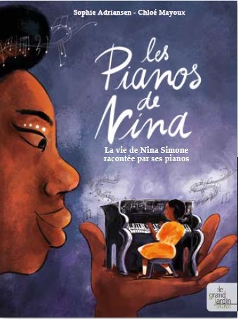 Les pianos de Nina : la vie de Nina Simone racontée par ses pianos