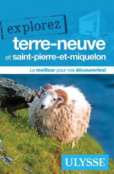 Explorez Terre-Neuve et Saint-Pierre-et-Miquelon