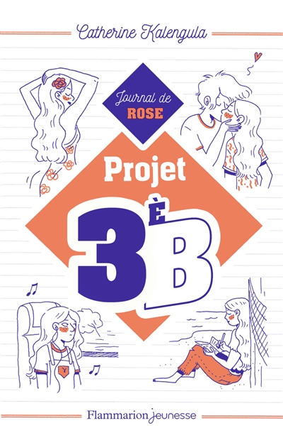 Projet 3e B. Vol. 1. Le journal de Rose