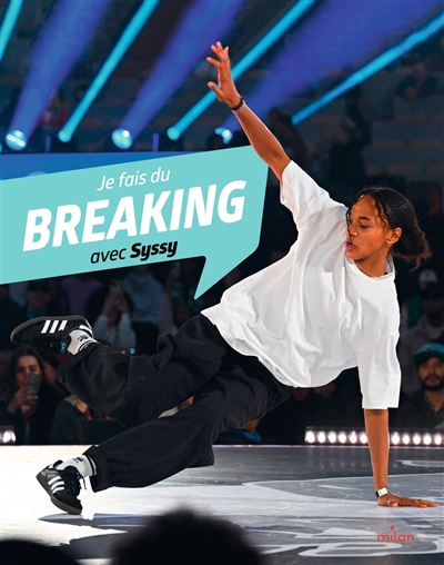 Je fais du breaking avec Syssy