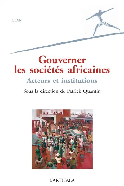 Gouverner les sociétés africaines : acteurs et institutions