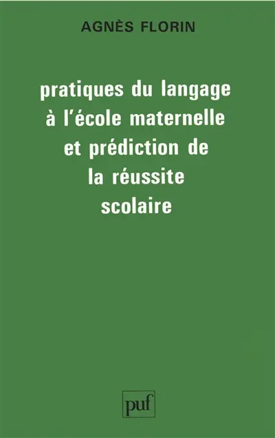 Pratiques du langage à l'école maternelle et prédiction de la réussite scolaire