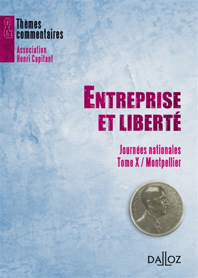 Entreprise et liberté : journée nationale, tome X, Montpellier