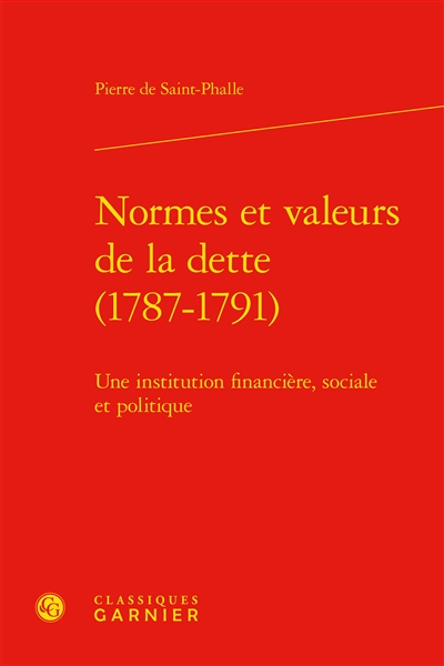 Normes et valeurs de la dette (1787-1791) : une institution financière, sociale et politique
