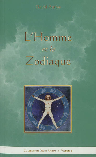 L'homme et le zodiaque : avec de nombreuses illustrations des types zodiacaux