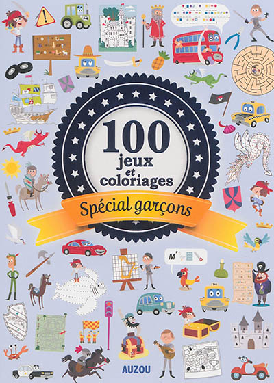 100 jeux et coloriages spécial garçons