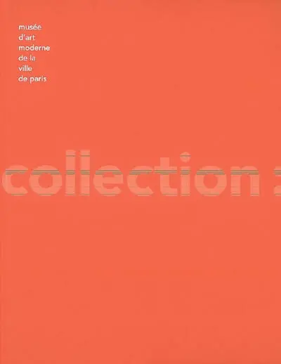Musée d'art moderne de la Ville de Paris : la collection