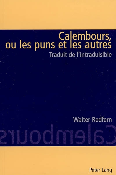 Calembours ou Les puns et les autres : traduit de l'intraduisible