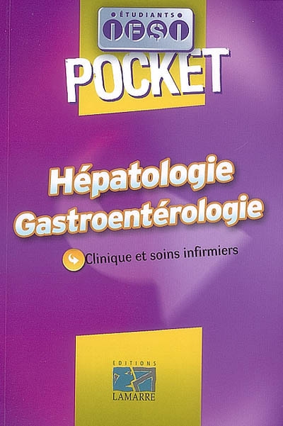 Hépatologie, gastro-entérologie : clinique et soins infirmiers