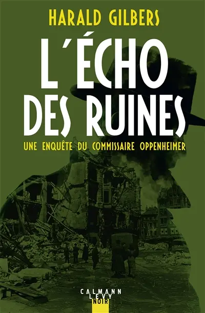 L'écho des ruines : une enquête du commissaire Oppenheimer