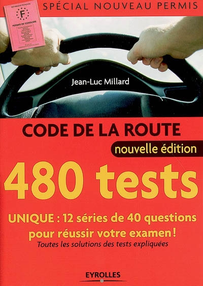 Code de la route : 480 tests : spécial nouveau permis
