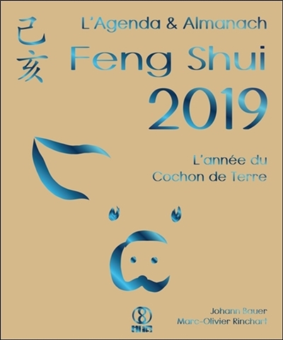 L'agenda & almanach feng shui 2019 : l'année du cochon de terre