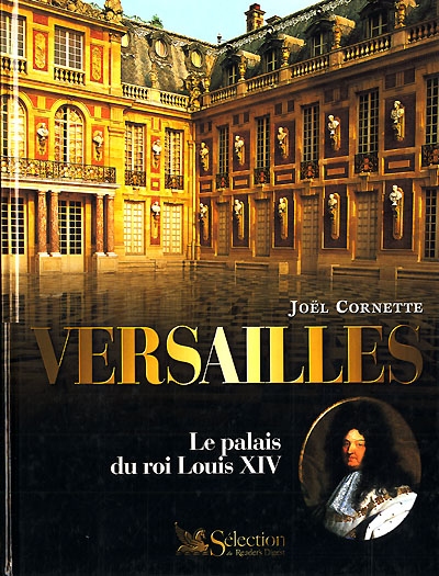 Le Palais du roi Louis Xiv