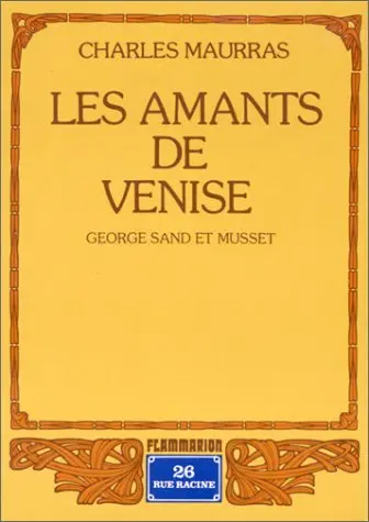 Les amants de Venise : George Sand et Musset