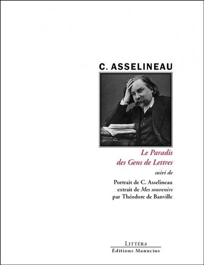Le paradis des gens de lettres. Portrait de C. Asselineau : extrait de Mes souvenirs