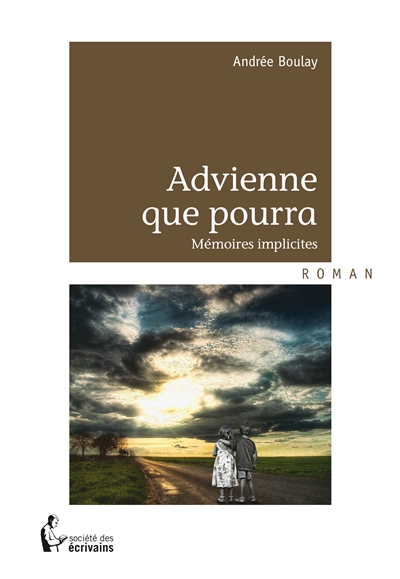 Advienne que pourra : mémoires implicites